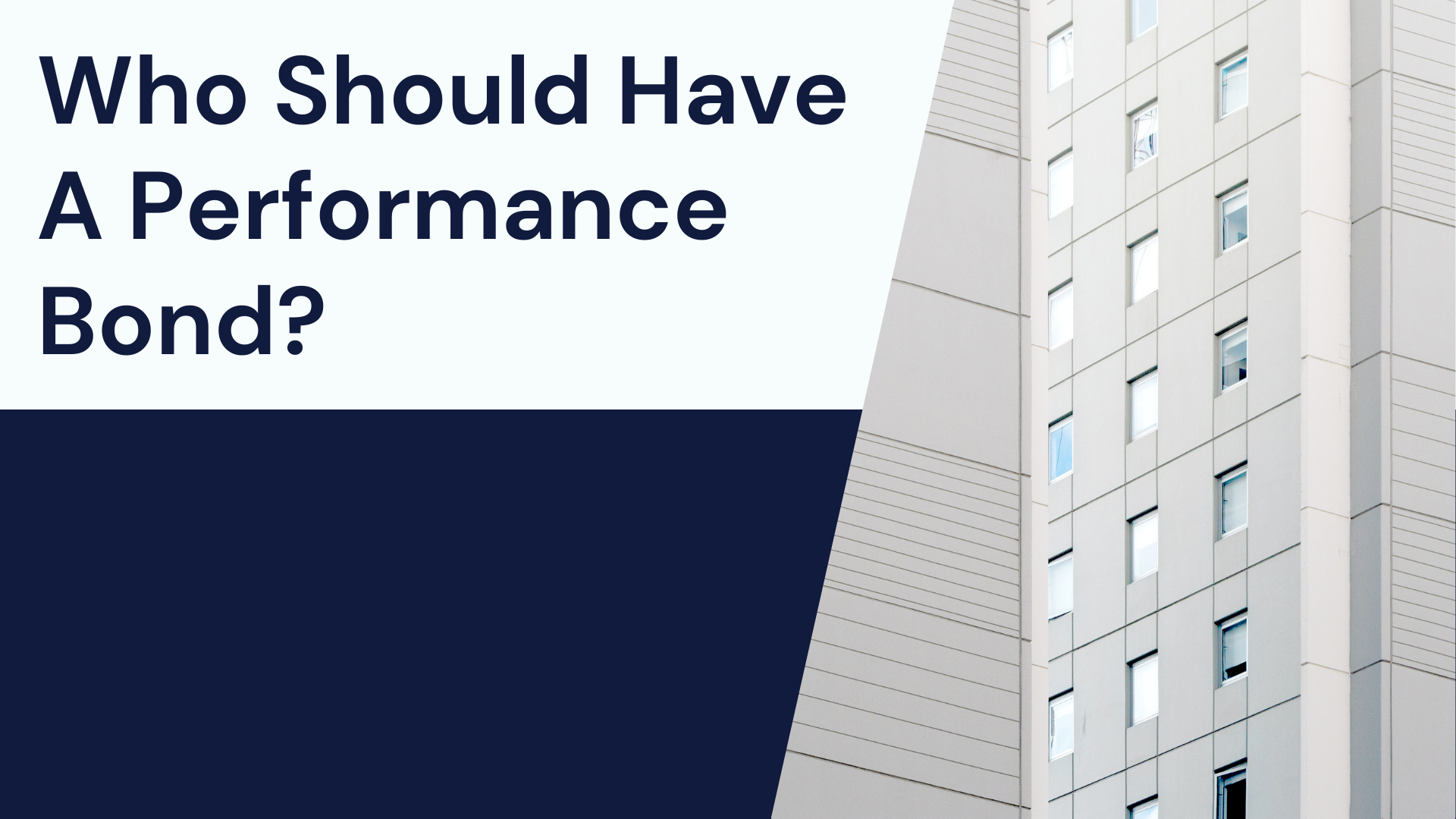 performance bond - Who needs a performance bond - building